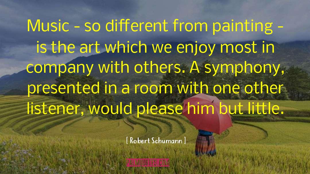 Symphony quotes by Robert Schumann