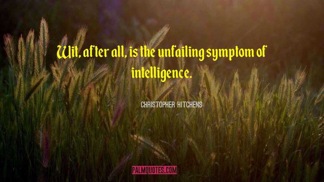 Symptom quotes by Christopher Hitchens