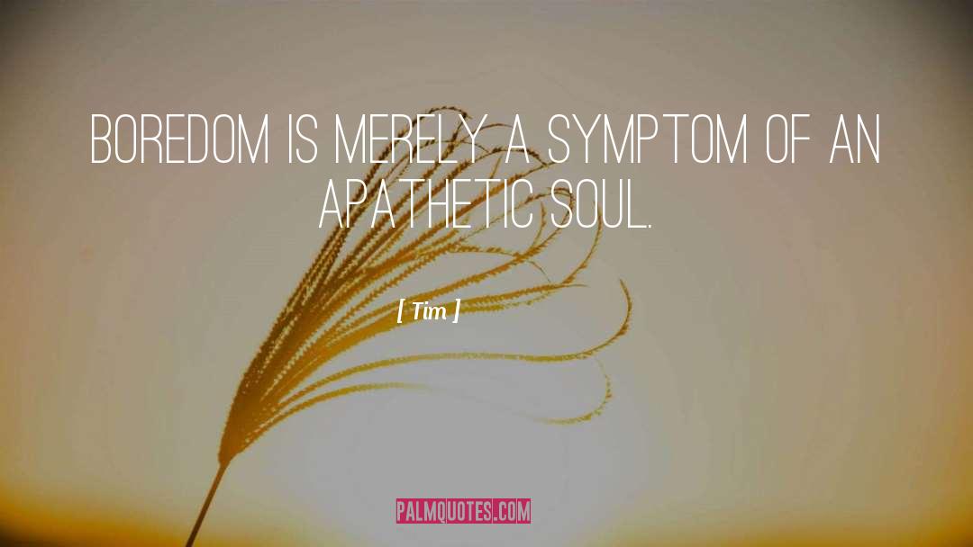 Symptom quotes by Tim