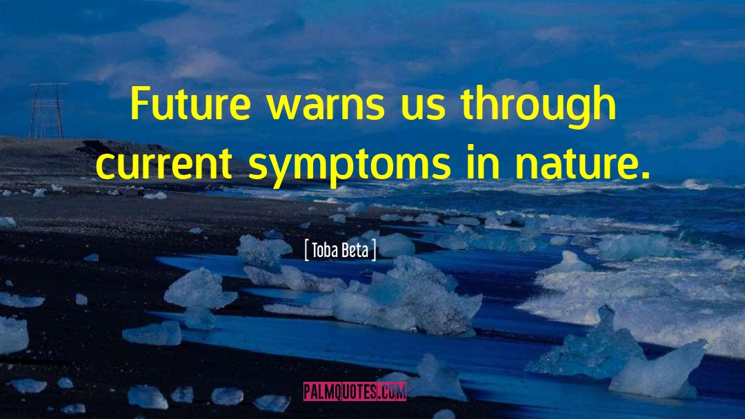 Symptoms quotes by Toba Beta