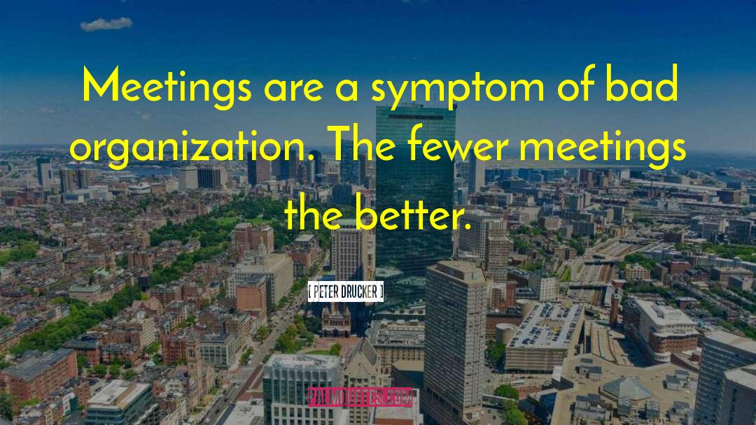 Symptoms quotes by Peter Drucker