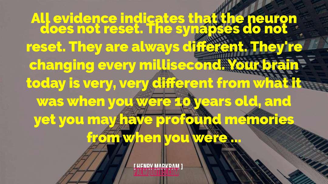 Synapses quotes by Henry Markram