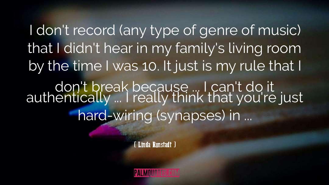 Synapses quotes by Linda Ronstadt