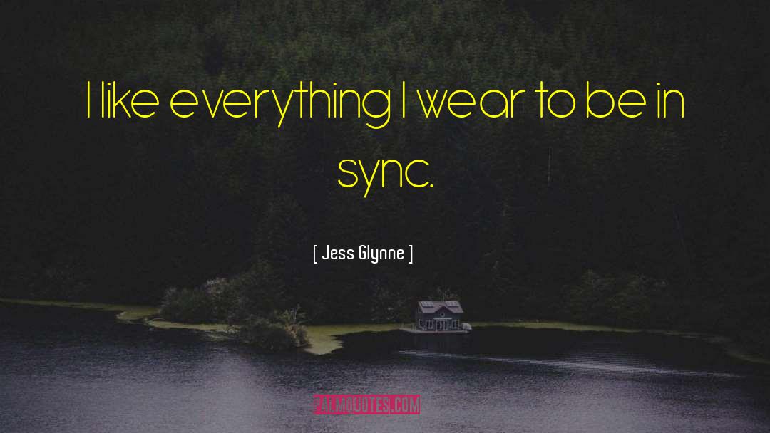 Sync quotes by Jess Glynne