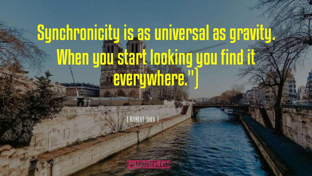 Synchronicity quotes by Robert Shea