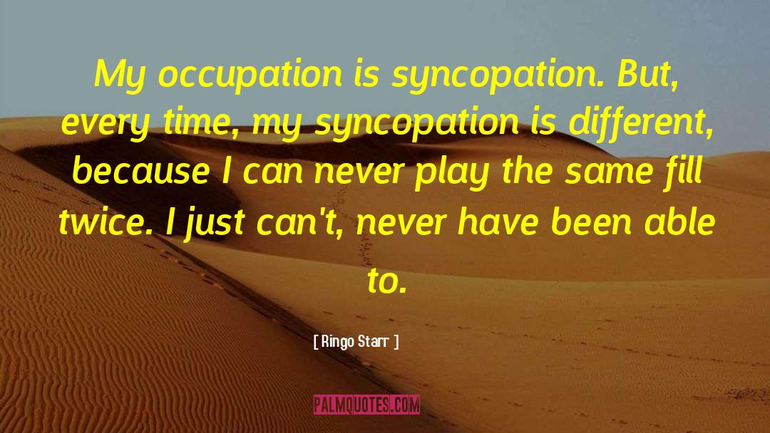 Syncopation quotes by Ringo Starr