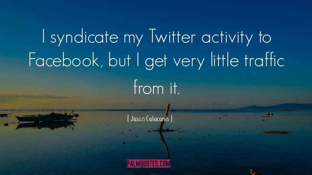 Syndicate quotes by Jason Calacanis