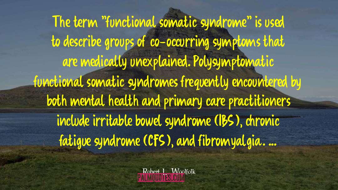 Syndromes quotes by Robert L. Woolfolk