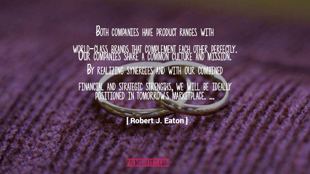 Synergies quotes by Robert J. Eaton