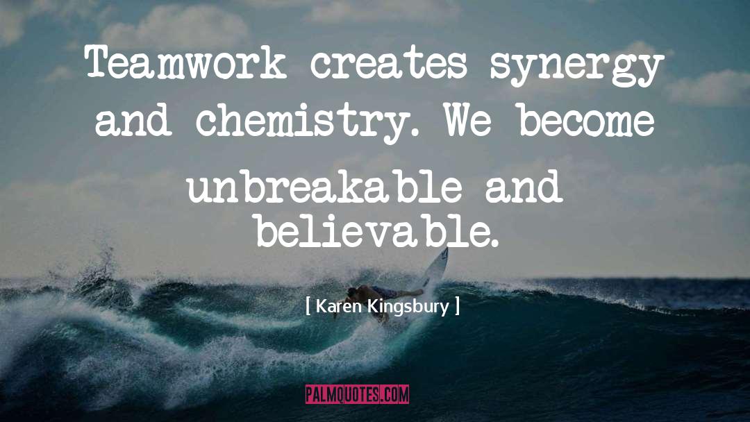 Synergy quotes by Karen Kingsbury