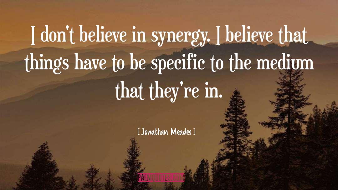 Synergy quotes by Jonathan Meades