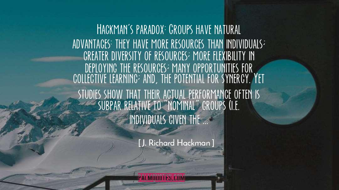 Synergy quotes by J. Richard Hackman