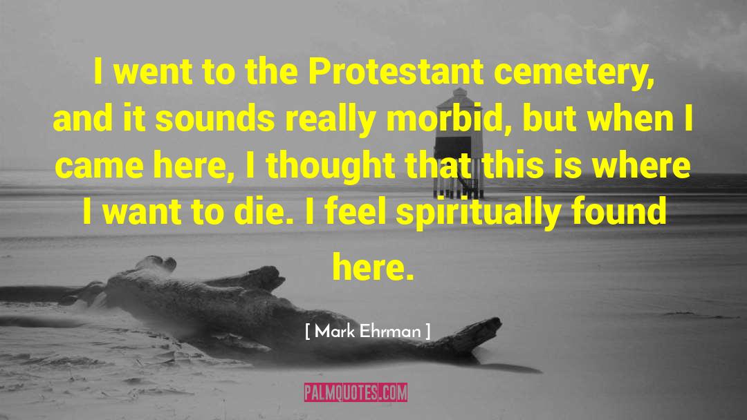 Synnes Cemetery quotes by Mark Ehrman
