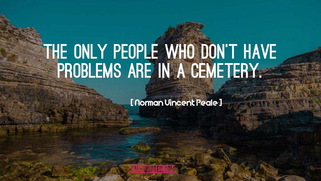 Synnes Cemetery quotes by Norman Vincent Peale