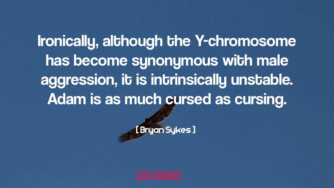 Synonymous quotes by Bryan Sykes