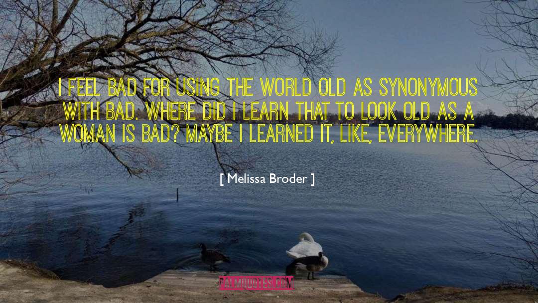 Synonymous quotes by Melissa Broder