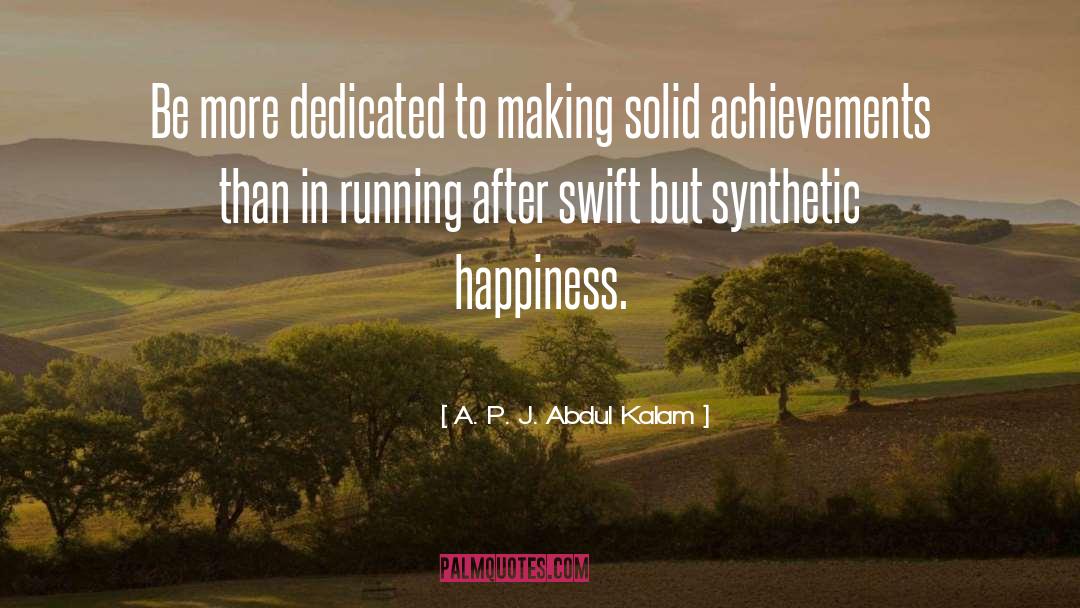 Synthetic quotes by A. P. J. Abdul Kalam
