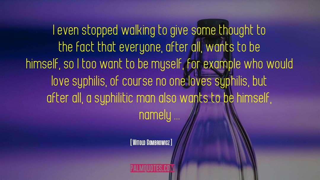 Syphilis quotes by Witold Gombrowicz