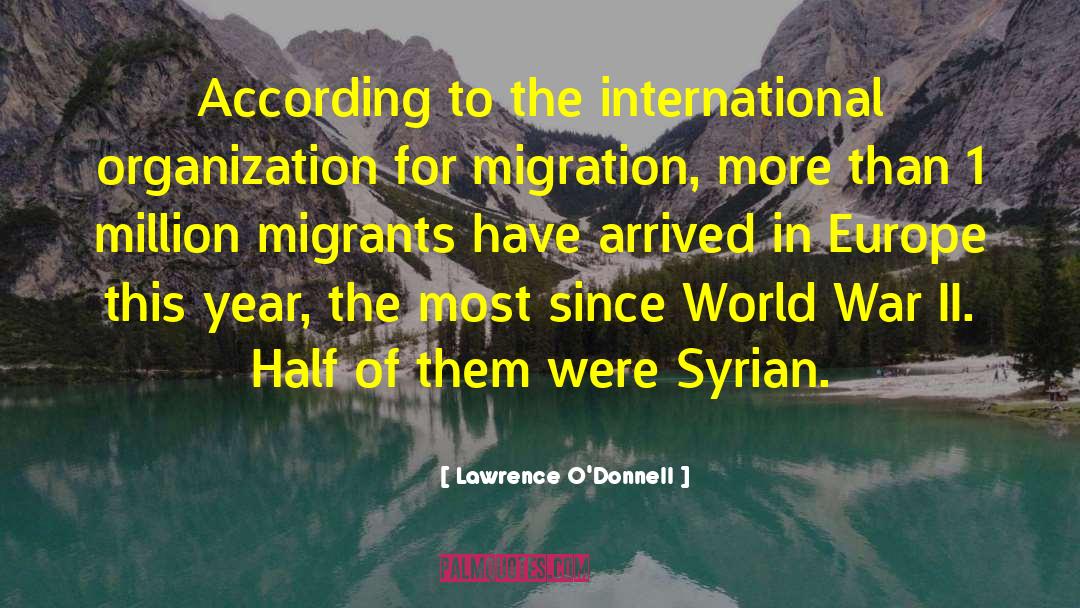 Syrian Refugees quotes by Lawrence O'Donnell