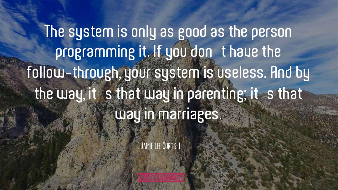 System Is quotes by Jamie Lee Curtis