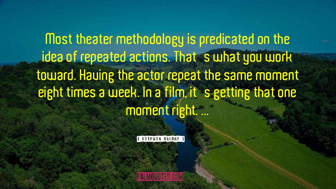 Systematic Actions quotes by Stephen Daldry