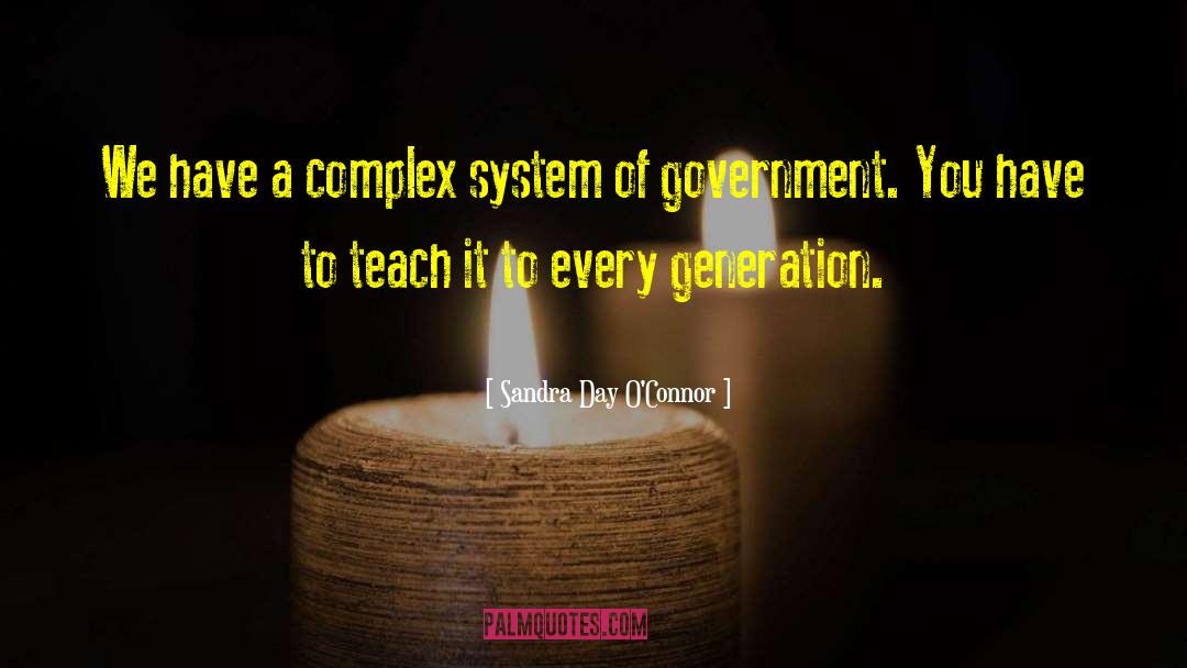 Systems Of Government quotes by Sandra Day O'Connor