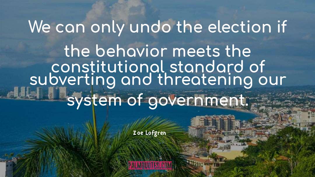 Systems Of Government quotes by Zoe Lofgren