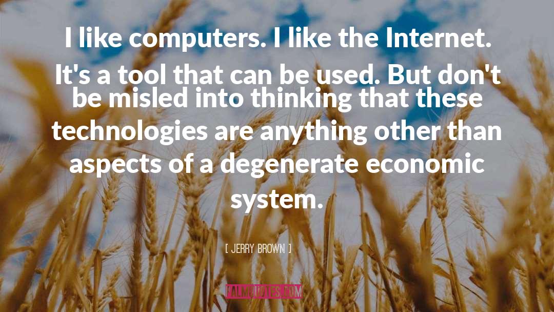 Systems quotes by Jerry Brown