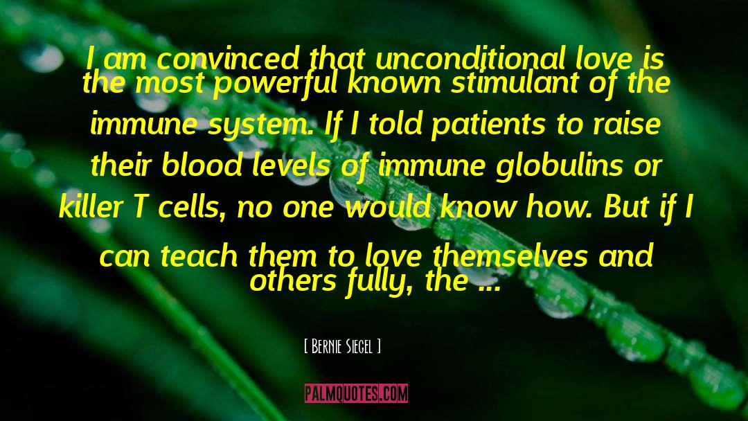 T Cells quotes by Bernie Siegel