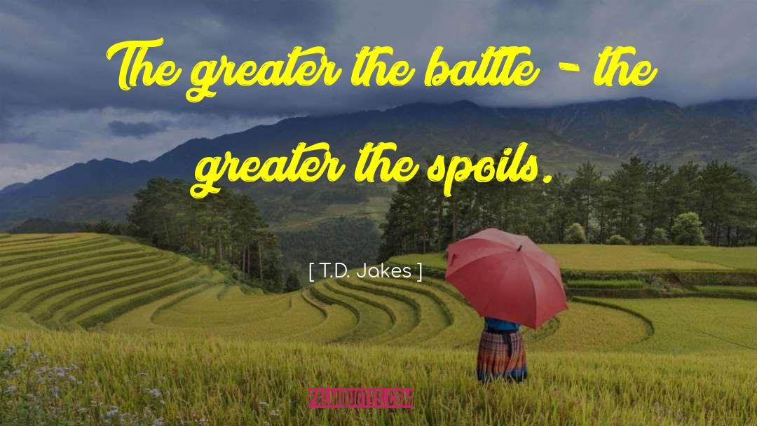 T D quotes by T.D. Jakes