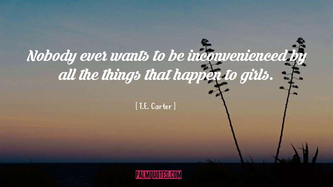 T E Carter quotes by T.E. Carter