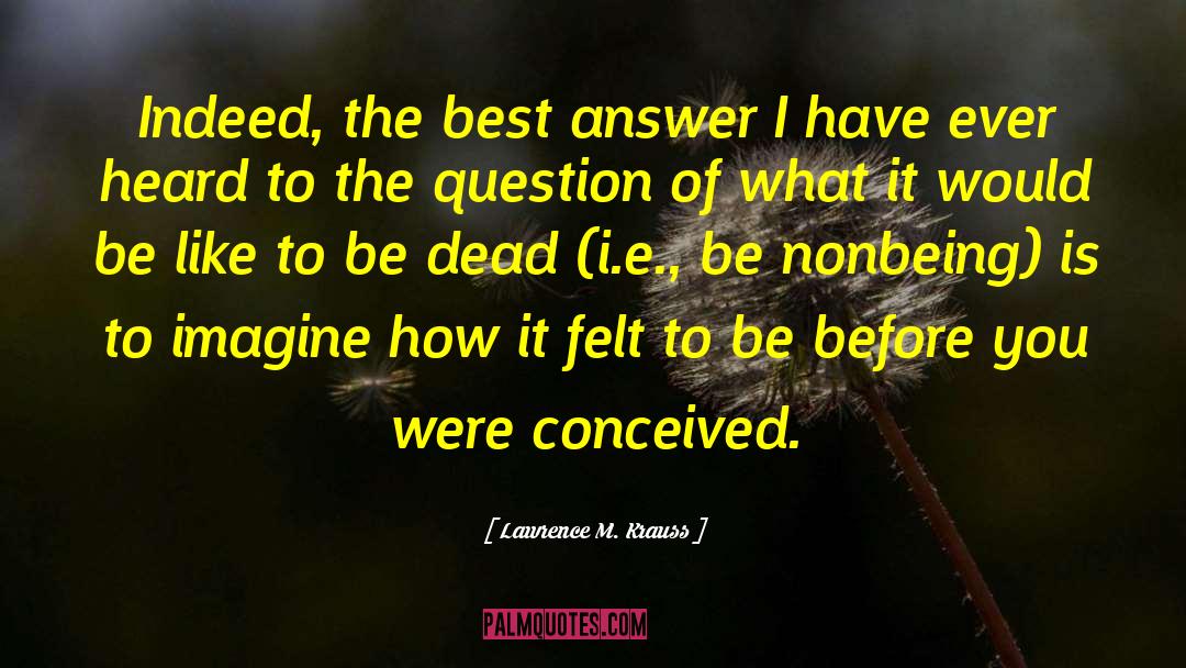 T E Lawrence quotes by Lawrence M. Krauss