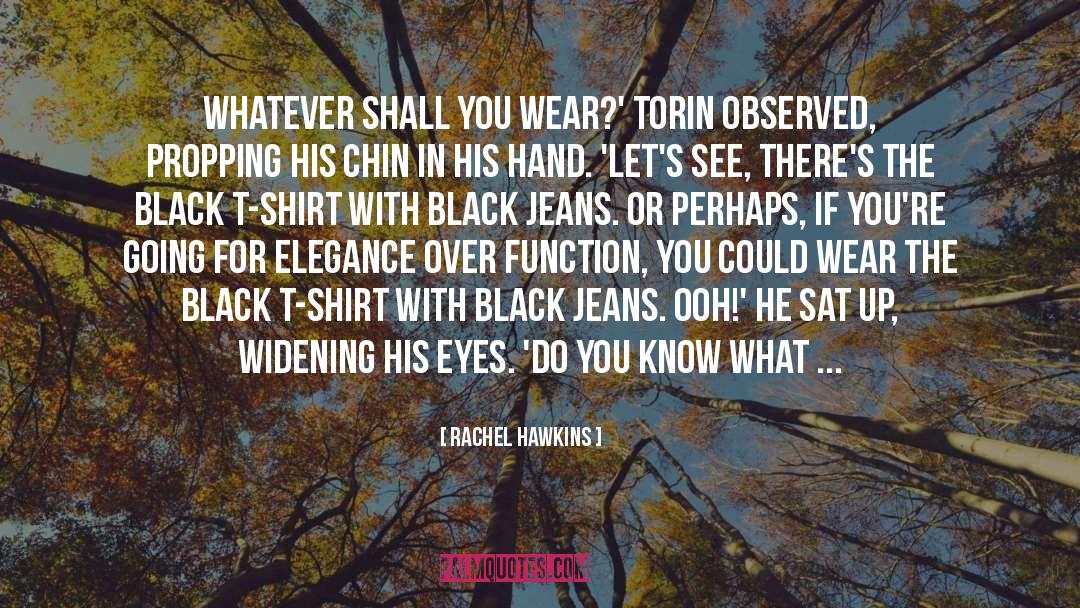 T Shirt quotes by Rachel Hawkins