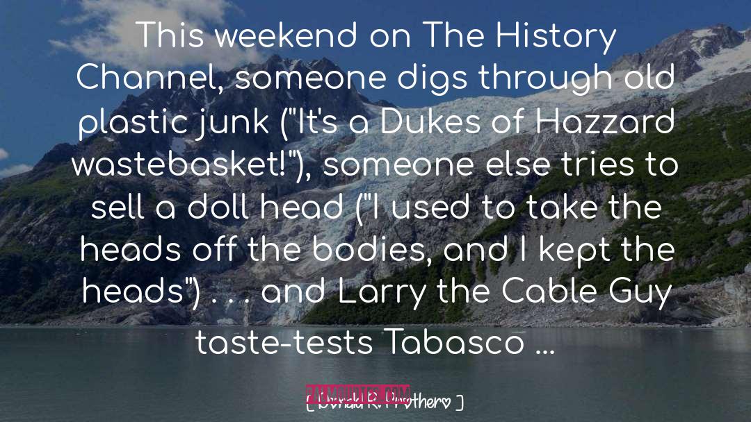 Tabasco quotes by Donald R. Prothero