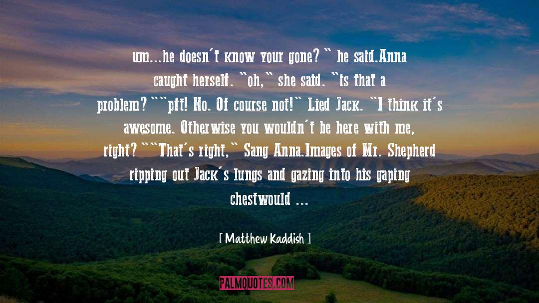 Tabby And Jacks quotes by Matthew Kaddish