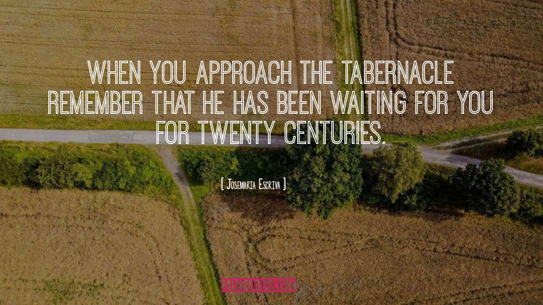 Tabernacle quotes by Josemaria Escriva