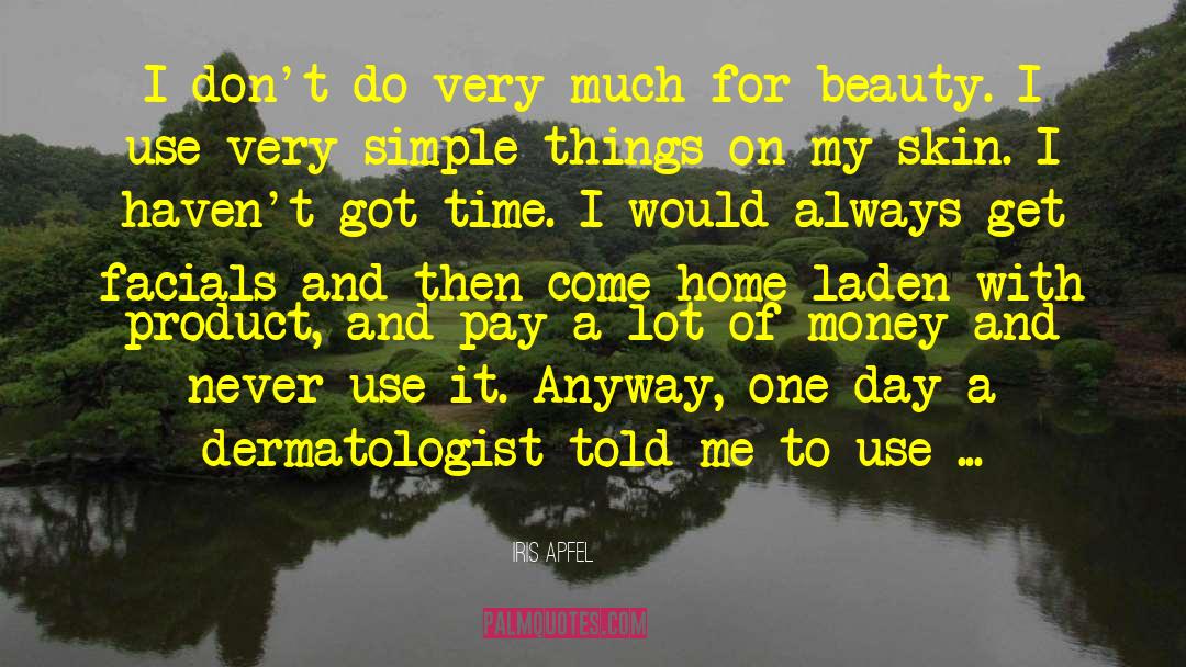 Tabibian Dermatologist quotes by Iris Apfel