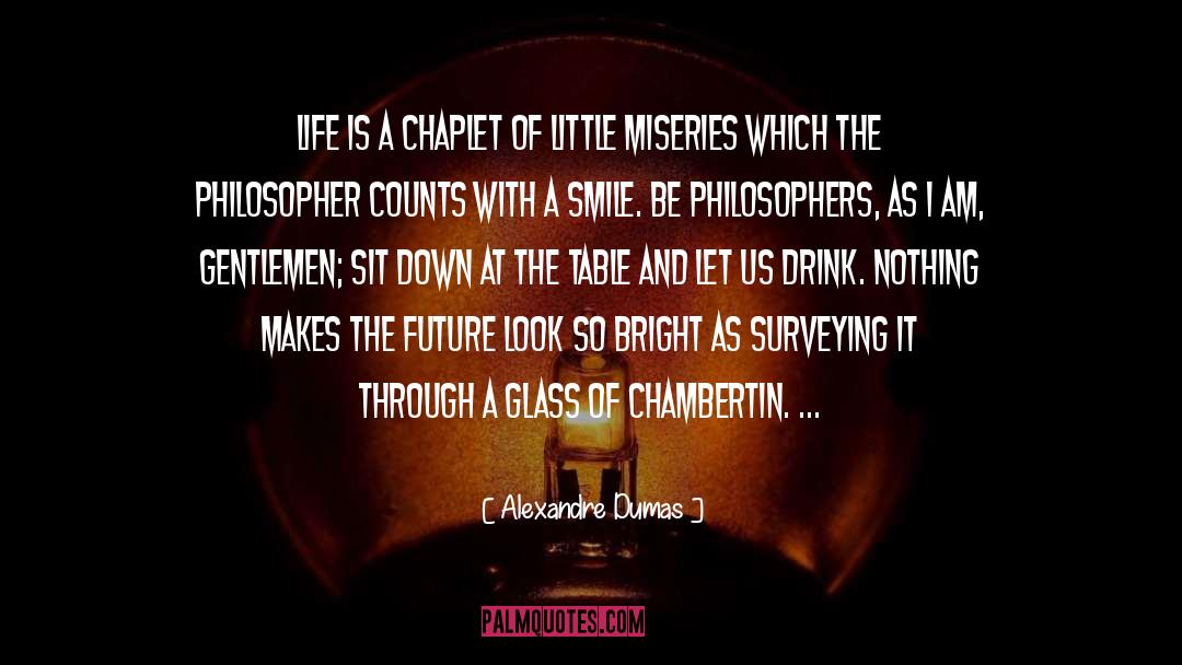 Table Of Life quotes by Alexandre Dumas