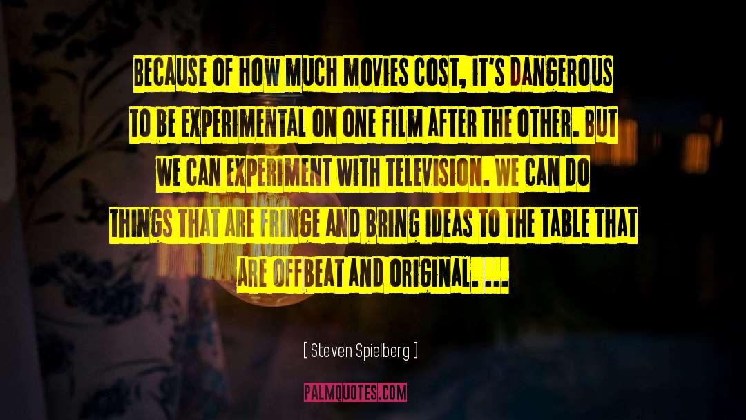 Tables And Chairs quotes by Steven Spielberg