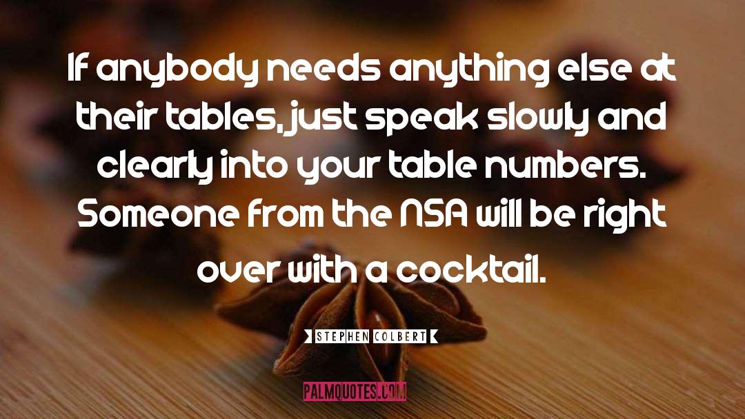 Tables quotes by Stephen Colbert