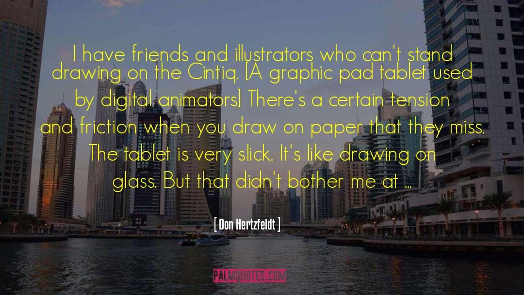 Tablet quotes by Don Hertzfeldt