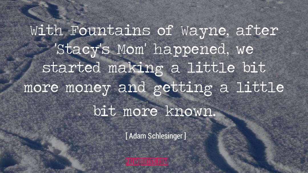 Tabletop Fountains quotes by Adam Schlesinger