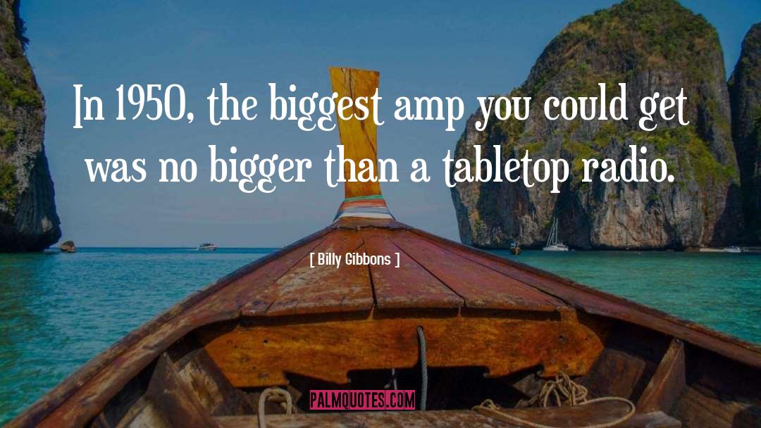 Tabletop quotes by Billy Gibbons