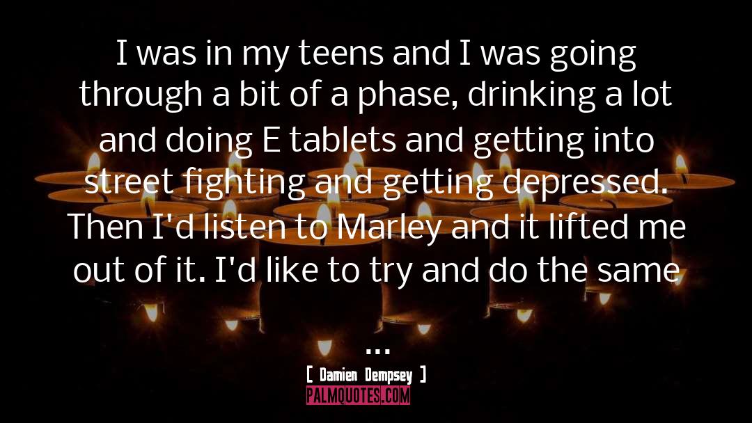 Tablets quotes by Damien Dempsey