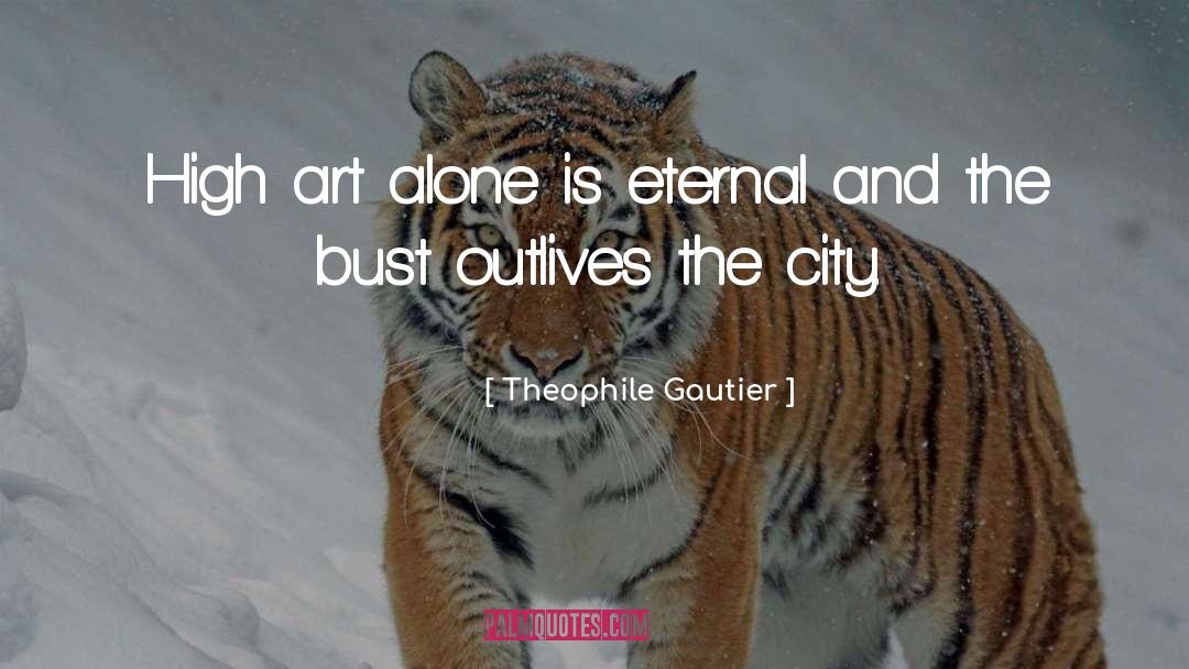 Tabloid City quotes by Theophile Gautier