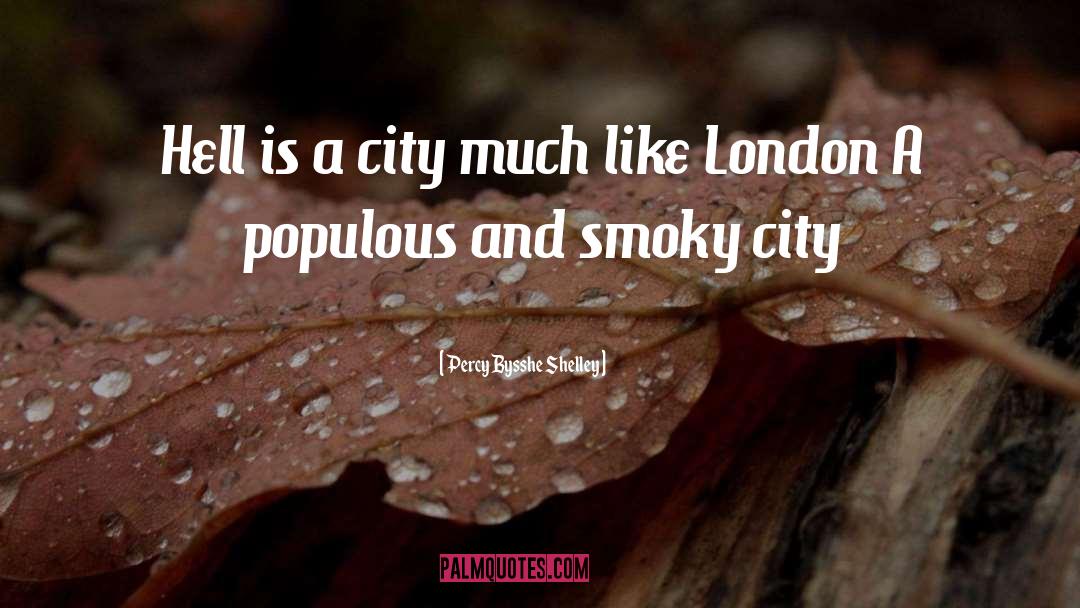 Tabloid City quotes by Percy Bysshe Shelley
