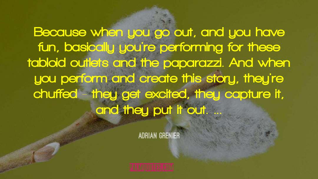 Tabloid quotes by Adrian Grenier