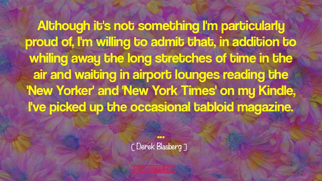 Tabloid quotes by Derek Blasberg