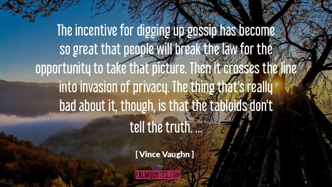 Tabloids quotes by Vince Vaughn