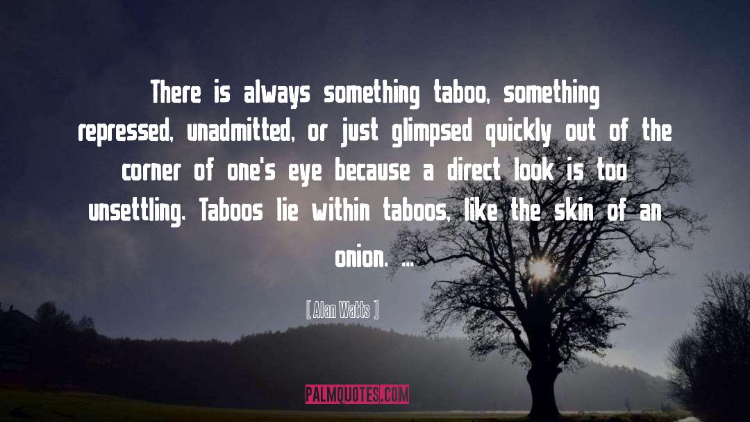 Taboo quotes by Alan Watts